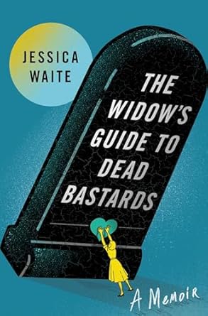 Uncovering Dark Secrets: A Must-Read Review of The Widow’s Guide to Dead Bastards