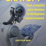 Descubre los Secretos de la Inteligencia Conversacional: Reseña de *ChatGPT: Guía completa para dominar la inteligencia conversacional (Spanish Edition)* Descubre los Secretos de la Inteligencia Conversacional: Reseña de *ChatGPT: Guía completa para dominar la inteligencia conversacional (Spanish Edition)*