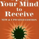 Discover the Secrets of Abundance: A Comprehensive Review of ‘Open Your Mind to Receive – NEW & UPDATED’ Discover the Secrets of Abundance: A Comprehensive Review of ‘Open Your Mind to Receive – NEW & UPDATED’