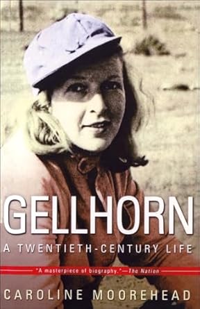 An Unforgettable Journey Through History: Gellhorn: A Twentieth-Century Life