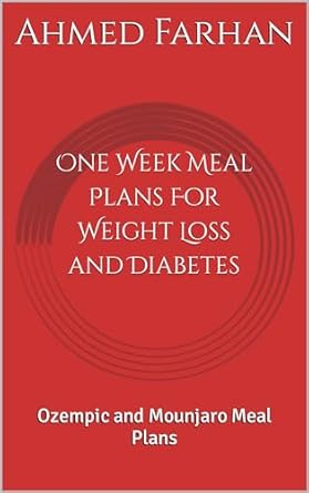 Discover Effective Strategies for Weight Loss: A Comprehensive Review of ‘One Week Meal Plans For Weight Loss and Diabetes: Ozempic and Mounjaro Meal Plans’ [Print Replica]