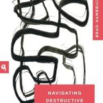 Transform Your Life: A Comprehensive Review of Navigating Destructive Relationships: 9 Steps toward Healing (Church-Based Counseling)