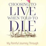An Inspiring Tale of Resilience: Choosing to Live When Told to D.I.E – My Painful Journey Through Deep Infiltrating Endometriosis