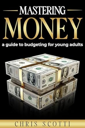 Unlock Your Financial Future: A Comprehensive Review of ‘Mastering Money: A Guide to Budgeting for Young Adults’