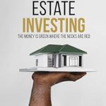 Discover the Hidden Gems of Rural Investing: A Comprehensive Review of ‘Rural Real Estate Investing: The Money Is Green Where The Necks Are Red’