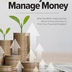 Discover the Secrets to Financial Freedom: A Comprehensive Review of ‘God’s Way to Manage Money: What the Bible Really Teaches About Money’