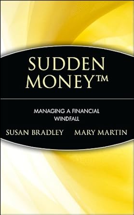 Unlock Financial Freedom: A Comprehensive Review of Sudden Money: Managing a Financial Windfall