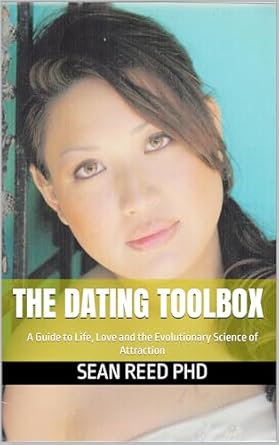 Unlock the Secrets of Attraction: A Comprehensive Review of The Dating Toolbox: A Guide to Life, Love and the Evolutionary Science of Attraction