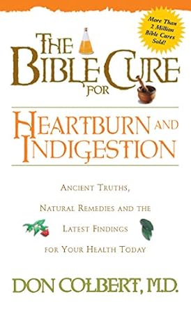 Discover the Secrets to Relieving Heartburn: A Comprehensive Review of The Bible Cure for Heartburn: Ancient Truths, Natural Remedies and the Latest Findings for Your Health Today