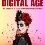 Unlock the Secrets of Suspense: A Comprehensive Review of Horror in the Digital Age: 100 Templates To Craft AI-Powered Serialized Stories (AI Writers Connection Book 5) Unlock the Secrets of Suspense: A Comprehensive Review of Horror in the Digital Age: 100 Templates To Craft AI-Powered Serialized Stories (AI Writers Connection Book 5)