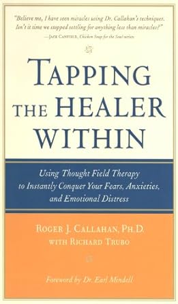 Transform Your Life: A Comprehensive Review of Tapping the Healer Within: Using Thought-Field Therapy to Instantly Conquer Your Fears, Anxieties, and Emotional Distress
