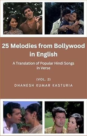 Discover the Magic of Bollywood: A Captivating Review of ’25 Melodies from Bollywood in English: A Translation of Popular Hindi Songs in Verse’
