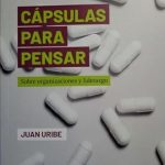 Discover Insights on Leadership: A Review of Cápsulas para pensar: Sobre organizaciones y liderazgo (Spanish Edition)