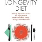 Discover the Secrets to a Longer Life: A Comprehensive Review of The Longevity Diet: The Only Proven Way to Slow the Aging Process and Maintain Peak Vitality–Through Calorie Restriction Discover the Secrets to a Longer Life: A Comprehensive Review of The Longevity Diet: The Only Proven Way to Slow the Aging Process and Maintain Peak Vitality–Through Calorie Restriction