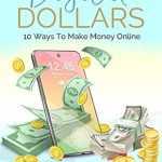 Unlock Your Financial Freedom: A Comprehensive Review of ‘Digital Dollars: 10 Ways To Make Money Online from Amazon’