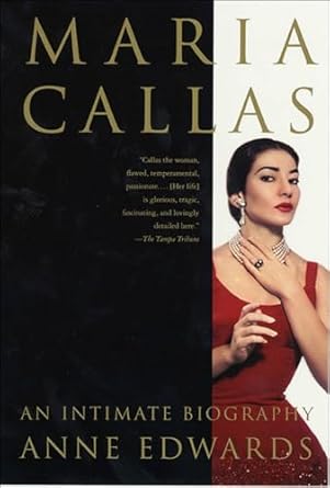 Unveiling the Legend: A Compelling Review of Maria Callas: An Intimate Biography