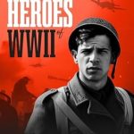 Discover the Inspiring Tales of Courage: American Heroes of World War II: True Stories of Individual Bravery from the Battlefields of World War II (War Heroes)