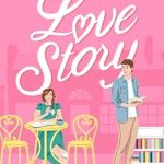 Discover the Heartfelt Journey in Our Review of ‘Love Story’ – A Must-Read for Romance Enthusiasts!