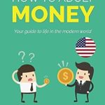 Essential Guide for Young Adults: A Comprehensive Review of How to Adult: Money (U.S.A) – Your Guide to Life in the Modern World