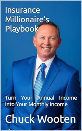 Unlock Financial Freedom: A Comprehensive Review of the Insurance Millionaire’s Playbook: Turn Your Annual Income Into Your Monthly Income