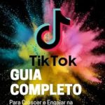 Transform Your TikTok Experience: A Comprehensive Review of ‘TikTok: Guia Completo para Crescer e Engajar na Plataforma – Como conquistar seguidores, viralizar vídeos e se destacar no TikTok (Portuguese Edition)’ Transform Your TikTok Experience: A Comprehensive Review of ‘TikTok: Guia Completo para Crescer e Engajar na Plataforma – Como conquistar seguidores, viralizar vídeos e se destacar no TikTok (Portuguese Edition)’