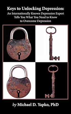 Transform Your Mindset: A Comprehensive Review of ‘Keys to Unlocking Depression: An Internationally Known Depression Expert Tells You What You Need to Know to Overcome Depression’