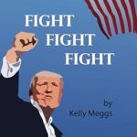 Unforgettable and Inspiring: A Review of Fight, Fight, Fight! – A Must-Read for Every Warrior at Heart