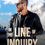 Transformative Insights Await: A Comprehensive Review of ‘In the Line of Inquiry: Solving the Unsolvable’ Transformative Insights Await: A Comprehensive Review of ‘In the Line of Inquiry: Solving the Unsolvable’