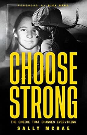 Discover Life-Changing Insights in Our Review of CHOOSE STRONG: The Choice That Changes Everything