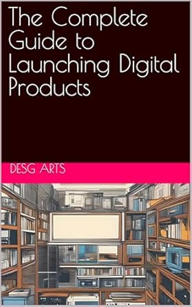 Essential Insights and Strategies: A Review of The Complete Guide to Launching Digital Products from Amazon
