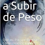 Descubre la Verdad sobre el Miedo a Subir de Peso: Qué es, Por qué lo Tienes y Cómo Reprogramarlo – Reseña del Libro Esencial