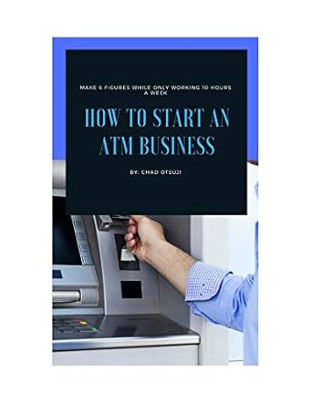 Unlocking Profits: A Comprehensive Review of ‘How To Start An ATM Business’ from Amazon