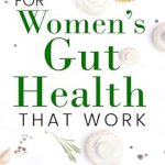 Unlock the Secrets to a Healthier You: A Review of Simple Methods For Women’s Gut Health That Work – Tips and Tricks to Improve Digestion, Restore Your Health & Recharge Your Body and Mind