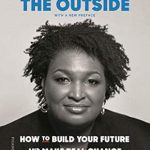 Transformative Insights: Lead from the Outside: How to Build Your Future and Make Real Change