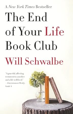 Heartfelt Reflections on Life and Literature: The End of Your Life Book Club: A Memoir
