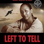 An Inspiring Journey of Faith: A Review of ‘Left to Tell: Discovering God Amidst the Rwandan Holocaust’ An Inspiring Journey of Faith: A Review of ‘Left to Tell: Discovering God Amidst the Rwandan Holocaust’