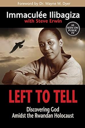An Inspiring Journey of Faith: A Review of ‘Left to Tell: Discovering God Amidst the Rwandan Holocaust’