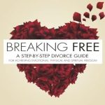 Transform Your Life: A Comprehensive Review of ‘Breaking Free: A Step-by-Step Divorce Guide to Achieving Emotional, Physical & Spiritual Freedom’ Transform Your Life: A Comprehensive Review of ‘Breaking Free: A Step-by-Step Divorce Guide to Achieving Emotional, Physical & Spiritual Freedom’
