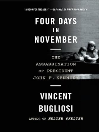 An Unforgettable Account: Four Days in November: The Assassination of President John F. Kennedy – A Must-Read for History Enthusiasts