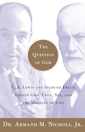 Explore Profound Insights in ‘The Question of God: C.S. Lewis and Sigmund Freud Debate God, Love, Sex, and the Meaning of Life’ – A Captivating Review