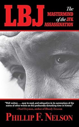 Unraveling the Truth: A Deep Dive into LBJ: The Mastermind of the JFK Assassination: From Mastermind to ‘The Colossus’