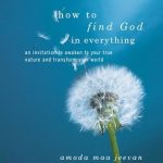 Discover the Divine Within: A Transformative Review of ‘How to Find God in Everything: An Invitation to Awaken to Your True Nature and Transform Your World’ Discover the Divine Within: A Transformative Review of ‘How to Find God in Everything: An Invitation to Awaken to Your True Nature and Transform Your World’