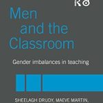 Essential Insights on Gender Dynamics: A Review of ‘Men and the Classroom: Gender Imbalances in Teaching’