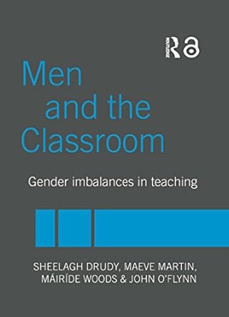 Essential Insights on Gender Dynamics: A Review of ‘Men and the Classroom: Gender Imbalances in Teaching’