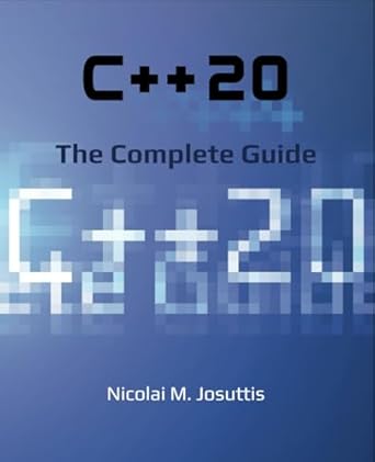 Unlock the Power of Modern Programming: A Comprehensive Review of C++20 – The Complete Guide: First Edition