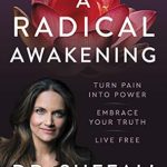Transformative Insights in A Radical Awakening: Turn Pain into Power, Embrace Your Truth, Live Free
