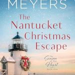 Heartwarming Review: The Nantucket Christmas Escape (The Season Of Her Heart Book 1) – A Must-Read Holiday Romance