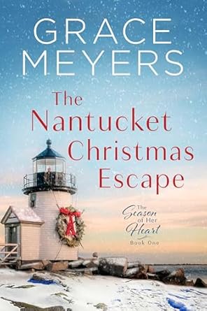 Heartwarming Review: The Nantucket Christmas Escape (The Season Of Her Heart Book 1) – A Must-Read Holiday Romance