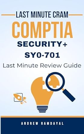 Unlock Your Success with Our In-Depth Review of CompTIA Security+ SY0-701 Last Minute Cram
