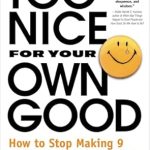 Transform Your Life Today: A Must-Read Review of ‘Too Nice for Your Own Good: How to Stop Making 9 Self-Sabotaging Mistakes’